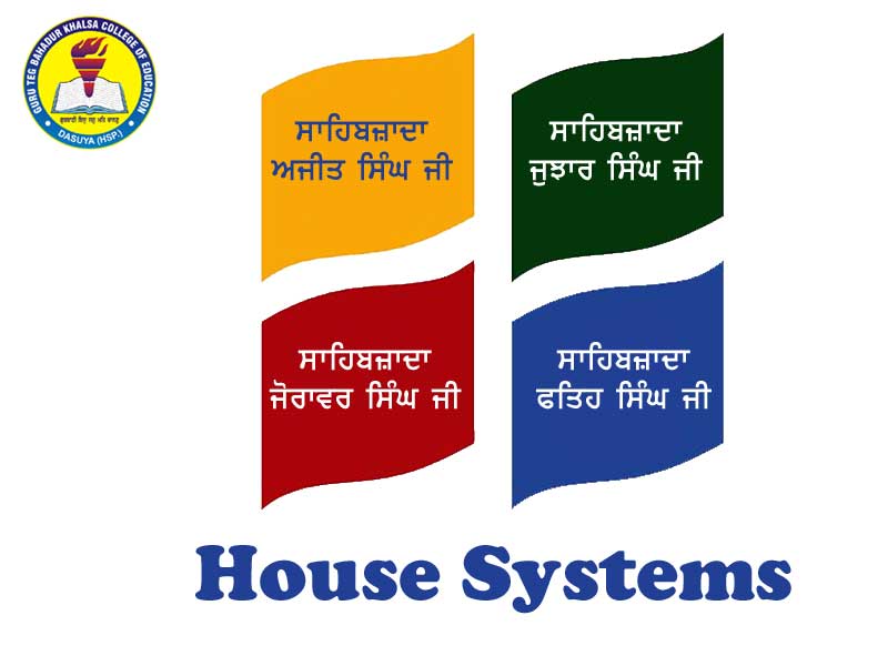 House System @ Guru Teg Bahadur Khalsa College of Education, Dasuya